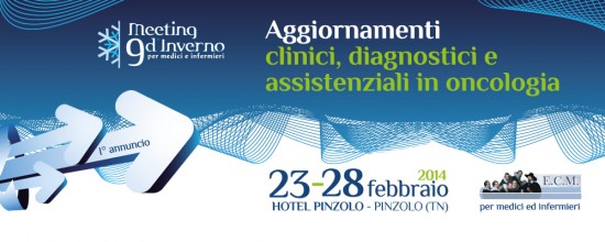 9° Meeting d'inverno - Aggiornamenti clinici, diagnostici e assistenziali in oncologia 9° Meeting d'inverno - Aggiornamenti clinici, diagnostici e assistenziali in oncologia