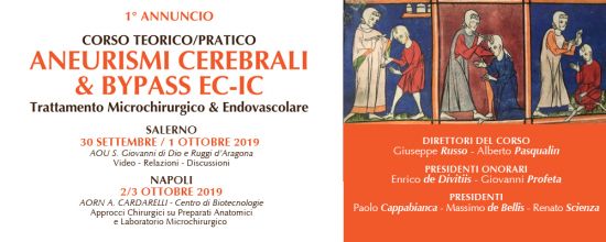 CORSO TEORICO/PRATICO SU ANEURISMI CEREBRALI & Bypass EC-IC. Trattamento Microchirurgico & Endovascolare CORSO TEORICO/PRATICO SU ANEURISMI CEREBRALI & Bypass EC-IC. Trattamento Microchirurgico & Endovascolare