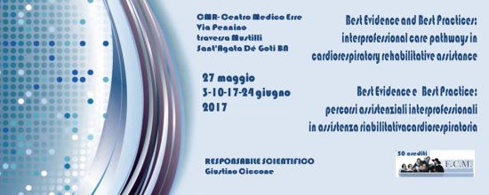 Best evidence e best practice: percorsi assistenziali interprofessionali in assistenza riabilitativa cardio-respiratoria Best evidence e best practice: percorsi assistenziali interprofessionali in assistenza riabilitativa cardio-respiratoria