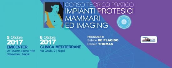 Corso Teorico Pratico Impianti protesici Mammari ed Imaging Corso Teorico Pratico Impianti protesici Mammari ed Imaging