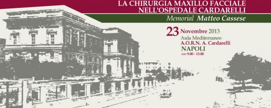 Memorial Matteo Cassese - La Chirurgia Maxillo Facciale nell'Ospedale Cardarelli Memorial Matteo Cassese - La Chirurgia Maxillo Facciale nell'Ospedale Cardarelli