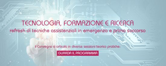 TECNOLOGIA, FORMAZIONE E RICERCA - refresh di tecniche assistenziali in emergenza e primo soccorso