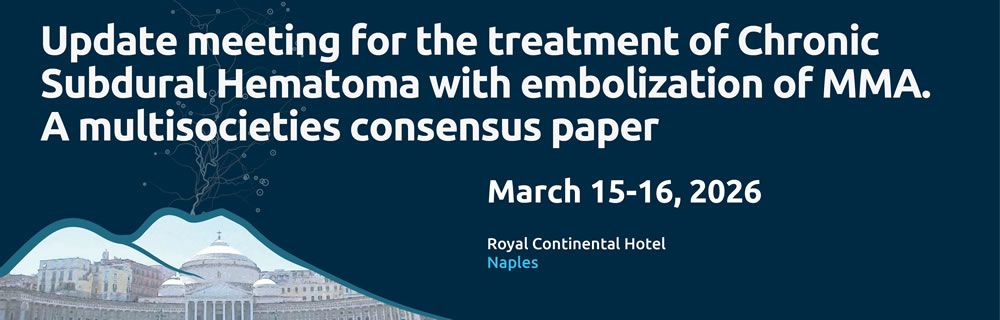 Update meeting for the treatment of Chronic Subdural Hematoma with embolization of MMA. A multisocieties consensus paper